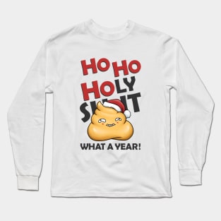 Ho Ho Holy Shit What A Year Cute Poop Long Sleeve T-Shirt